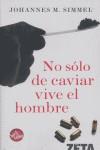 NO SOLO DE CAVIAR VIVE EL HOMBRE | 9788496778467 | SIMMEL, JOHANNES M.