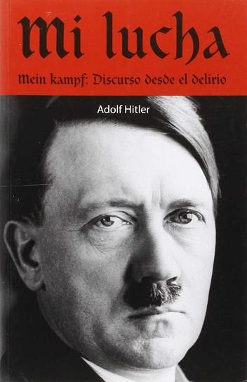 MI LUCHA MEIN KAMPF DISCURSO DESDE EL DELIRIO | 9788497332187 | HITLER, ADOLF