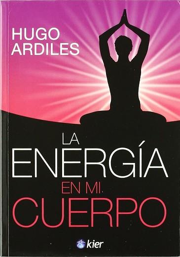 ENERGIA EN MI CUERPO LA | 9789501702361 | ARDILES, HUGO