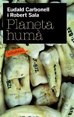 PLANETA HUMA | 9788492549085 | CARBONELL, EUDALD / SALA, ROBERT