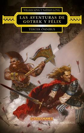 LAS AVENTURAS DE GOTREK Y FÉLIX. TERCER ÓMNIBUS | 9788445003855 | KING, WILLIAM / LONG, NATHAN