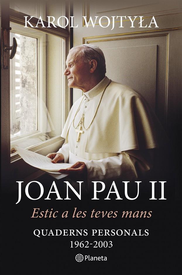 ESTIC A LES TEVES MANS | 9788497082686 | KAROL WOJTYLA/KAROL WOJTYLA (JOAN PAU II)