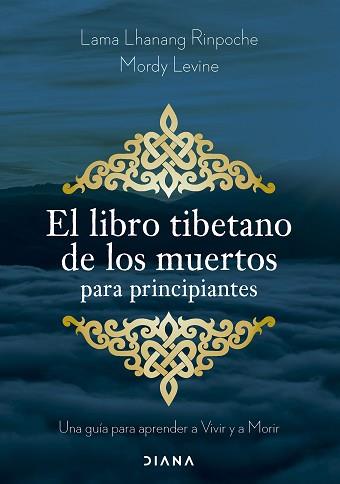 LIBRO TIBETANO DE LOS MUERTOS PARA PRINCIPIANTES | 9788411192002 | LAMA LHANANG RINPOCHE / LEVINE, MORDY