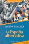 ESPAÑA ALTERNATIVA, LA | 9788423991150 | TAMAMES, RAMON