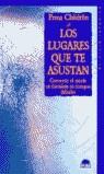 LUGARES QUE TE ASUSTAN, LOS | 9788495456946 | CHODRON, PEMA