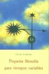 PEQUEÑA FILOSOFIA PARA TIEMPOS VARIABLES | 9788497161619 | GUERAR, CECILE