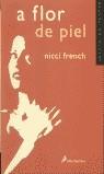 A FLOR DE PIEL (NARRATIVA ACTUAL) | 9788478885763 | FRENCH, NICCI