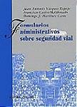 FORMULARIOS ADMINISTRATIVOS SOBRE SEGURIDAD VIAL | 9788481513400 | VAZQUEZ ESPEJO, JUAN ANTONIO