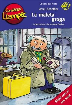 COMISSARI LLAMPEC: LA MALETA GROGA | 9788496569492 | SCHEFFLER, URSEL / GERBER, HANNES