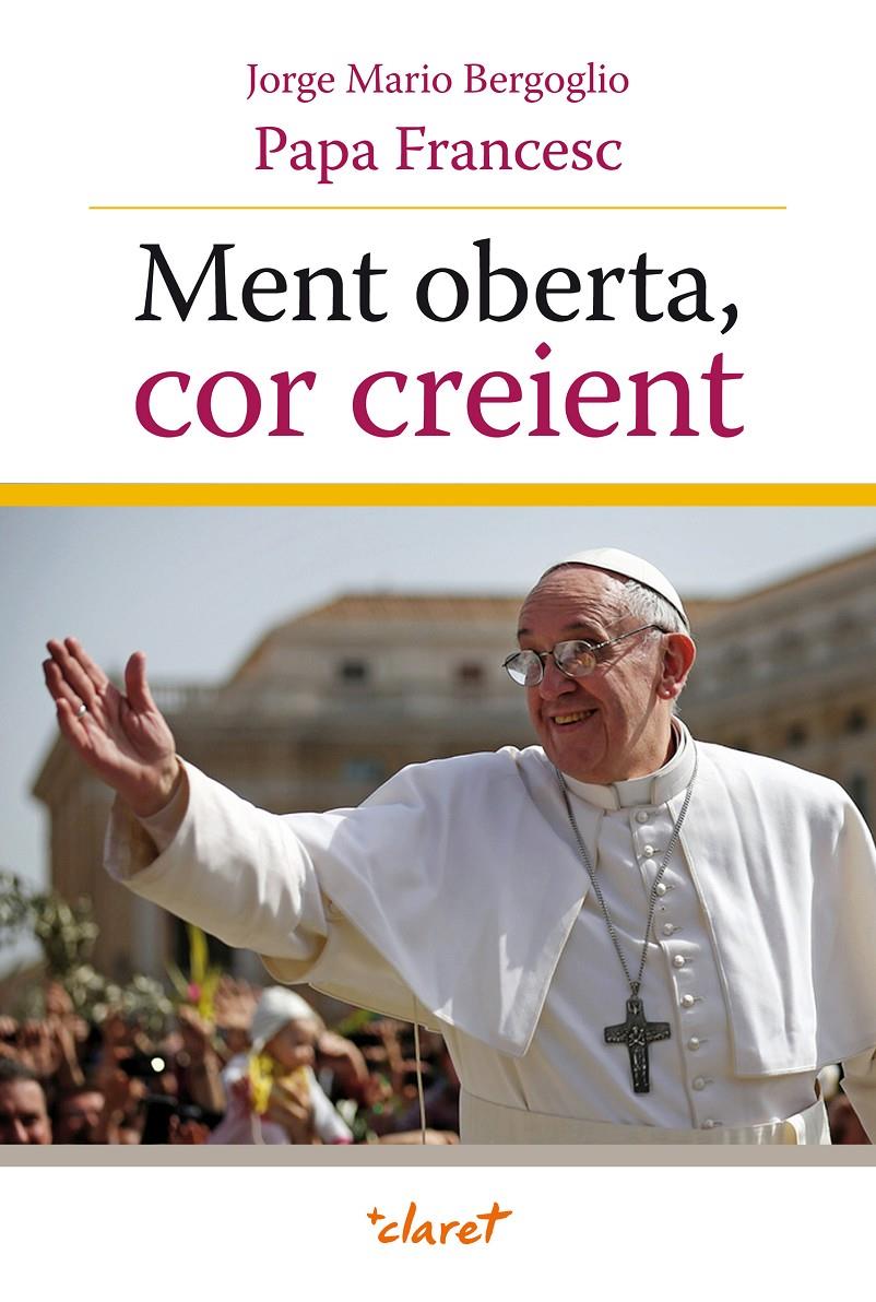 MENT OBERTA, COR CREIENT | 9788498467680 | PAPA FRANCESC