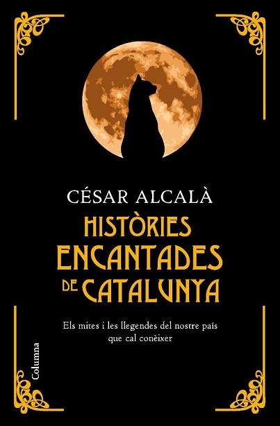 HISTÒRIES ENCANTADES DE CATALUNYA | 9788466410670 | CÉSAR ALCALÀ