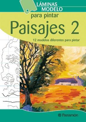 PAISAJES 2 ( 12 MODELOS DIFERENTES PARA PINTAR ) | 9788434229976 | PARRAMON, EQUIPO