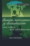 ILUSION SARCASMO Y DEVASTACION ( CINCO RELATOS ... ) | 9788475845876 | PUA DOLADER, RAFAEL