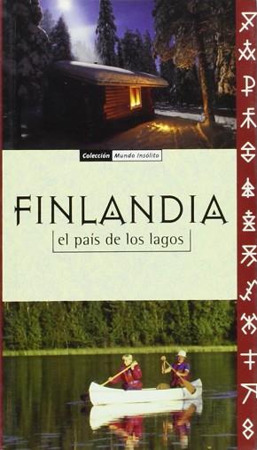 FINLANDIA EL PAIS DE LOS LAGOS | 9788460599784 | MATTHÍASDÓTTIR, HÓLMFRÍDUR / BARBA, CÉSAR / GALLEGO GARCÍA, JOSÉ LUIS