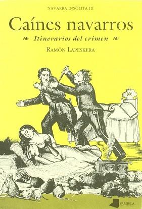 CAINES NAVARROS.ITINERARIOS DEL CRIMEN | 9788476811467 | LAPESQUERA, RAMON (SEUD. DE VICTOR MOREN