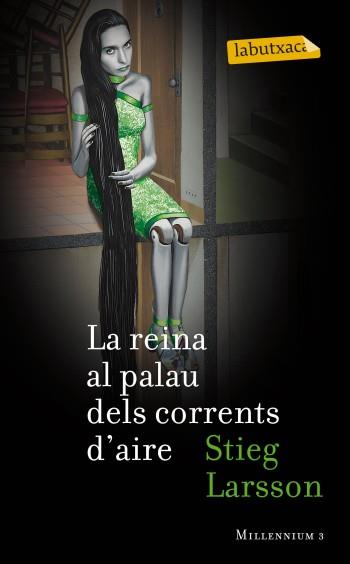 REINA AL PALAU DELS CORRENTS D'AIRE LA | 9788499303055 | STIEG LARSSON