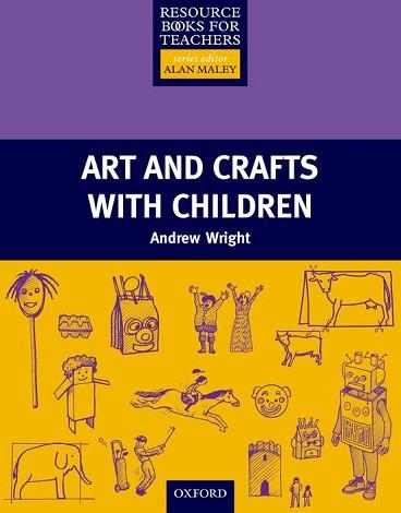 ART AND CRAFTS WITH CHILDREN | 9780194378253 | WRIGHT, ANDREW