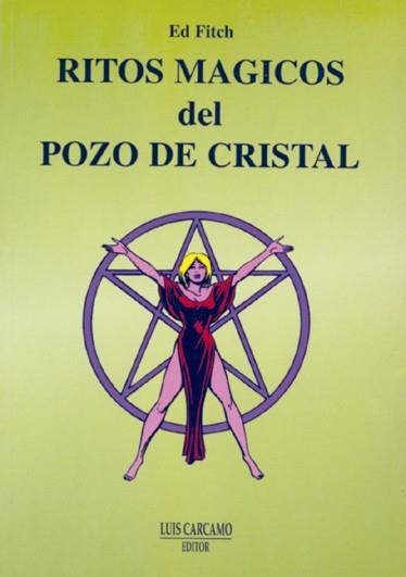 RITOS MAGICOS DEL POZO DE CRISTAL | 9788476271087 | FITCH,ED