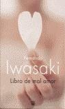 LIBRO DE MAL AMOR | 9788479017149 | IWASAKI, FERNANDO