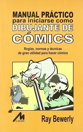 DIBUJANTE DE COMICS MANUAL PRACTICO | 9788489643772 | BEWERLY, RAY