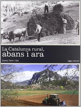 CATALUNYA RURAL ABANS I ARA LA | 9788493605520 | FERRER ALOS, LLORENÇ