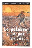 PALABRA Y LA PAZ 1975-2000, LA | 9788428816014 | GONZALEZ DE CARDEDAL, OLEGARIO