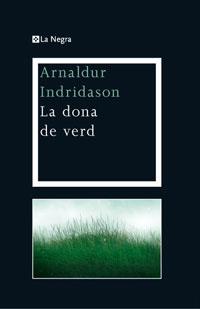 DONA DE VERD LA | 9788474109900 | INDRIDASON, ARNALDUR