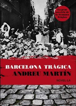 BARCELONA TRAGICA | 9788493660161 | MARTIN, ANDREU