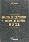 POLITICA DE COMPETENCIA Y AYUDA DE ESTADO EN C.E.E | 9788428320511 | JIMENEZ GONZALEZ, JUAN