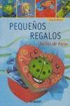 PEQUEÑOS REGALOS ( FACILES DE HACER ) | 9788424187927 | MORAS, INGRID