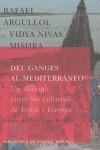 DEL GANGES AL MEDITERRANEO BEM-31 | 9788478447527 | ARGULLOL, RAFAEL/NIVAS MISHRA, VIDYA