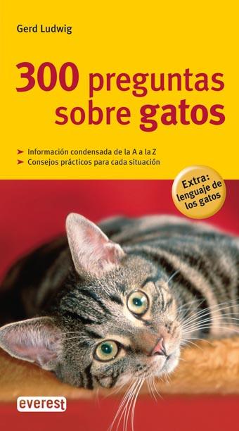 300 PREGUNTAS SOBRE GATOS | 9788444120522 | LUDWING, GERD