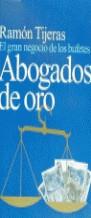 ABOGADOS DE ORO | 9788478807185 | TIJERAS, RAMON