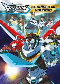 VOLTRON. EL ORIGEN DE VOLTRON | 9788408210597 | DREAMWORKS