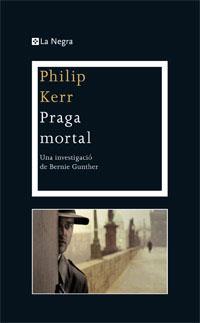 PRAGA MORTAL | 9788482645490 | KERR , PHILIP