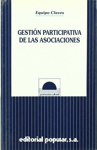 GESTION PARTICIPATIVA DE LAS ASOCIACIONES | 9788478841486 | EQUIPO CLAVES