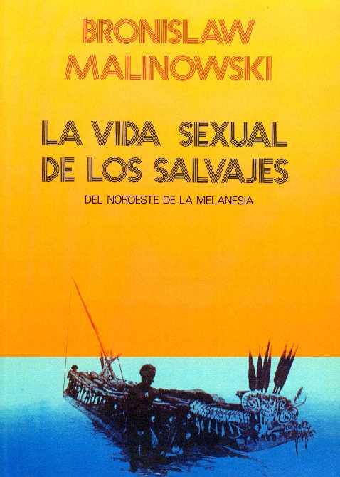 VIDA SEXUAL DE LOS SALVAJES LA | 9788471120014 | MALINOWSKI, BRONISLAW