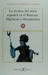 TECNICA DEL ACTOR ESPAÑOL EN EL BARROCO | 9788470397981 | RODRIGUEZ CUADROS, EVANGELINA