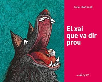 XAI QUE VA DIR PROU | 9788418900617 | DIDIER, JEAN