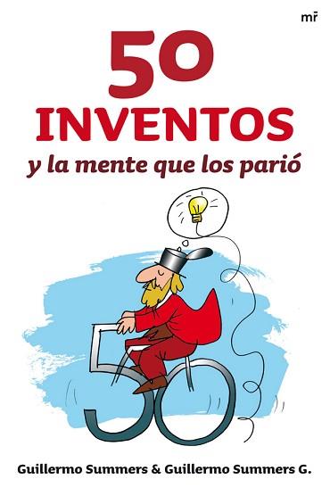 50 INVENTOS Y LA MENTE QUE LOS PARIÓ | 9788427038035 | GUILLERMO SUMMERS/GUILLERMO SUMMERS G.