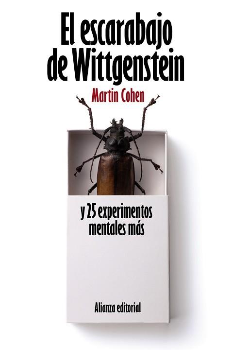 ESCARABAJO DE WITTGENSTEIN Y 25 EXPERIMENTOS MENTALES MAS | 9788420664187 | COHEN, MARTIN