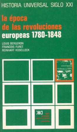 EPOCA DE LAS REVOLUCIONES EUROPEAS 1780-1848 LA | 9788432302190 | BERGERON, LOUIS