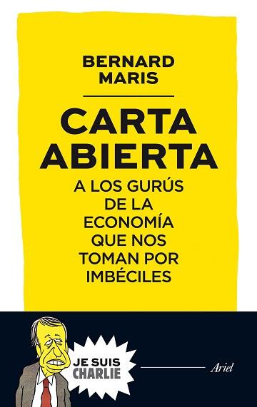 CARTA ABIERTA A LOS GURUS DE LA ECONOMIA QUE NOS T | 9788434421721 | BERNARD MARIS