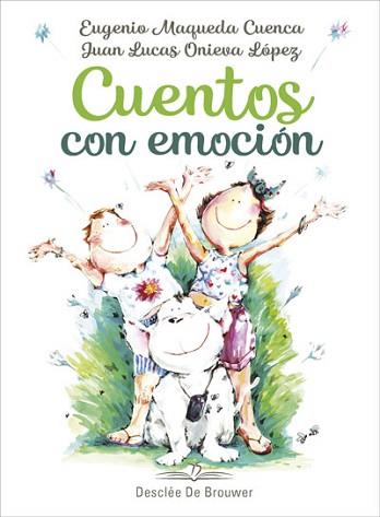 CUENTOS CON EMOCIÓN | 9788433030825 | MAQUEDA CUENCA, EUGENIO / ONIEVA LÓPEZ, JUAN LUCAS