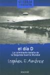 DIA D, EL GUERRAS Y CONFLICTOS | 9788434568914 | AMBROSE, STEPHEN E.