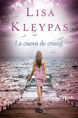 LA CUEVA DE CRISTAL (FRIDAY HARBOR 4) | 9788490704165 | LISA KLEYPAS