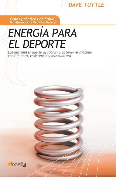 ENERGIA PARA EL DEPORTE ( NUTRIENTES QUE LE AYUDARAN ... ) | 9788497634113 | TUTTLE, DAVE