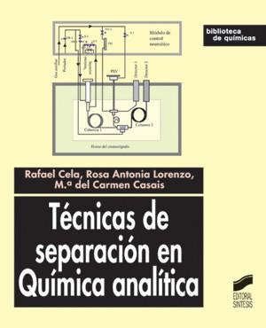 TECNICAS DE SEPARACION EN QUIMICA ANALITICA | 9788497560283 | CELA, RAFAEL