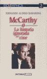 MCCARTHY O LA HISTORIA IGNORADA DEL CINE | 9788495437037 | ALONSO BARAHONA, FERNANDO