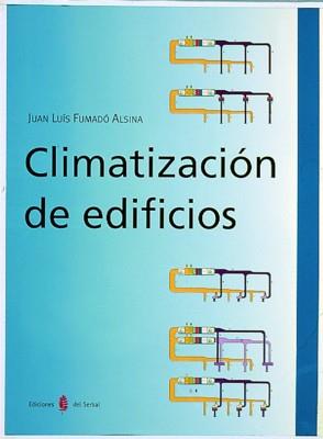 CLIMATIZACION DE EDIFICIOS | 9788476281819 | FUMADO ALSINA